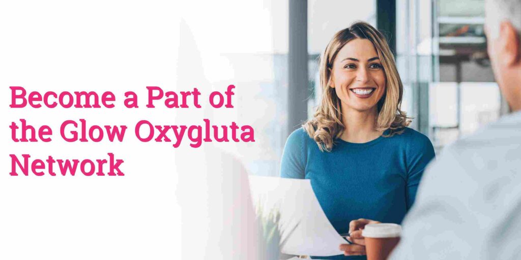 Become a Part of the Glow Oxygluta