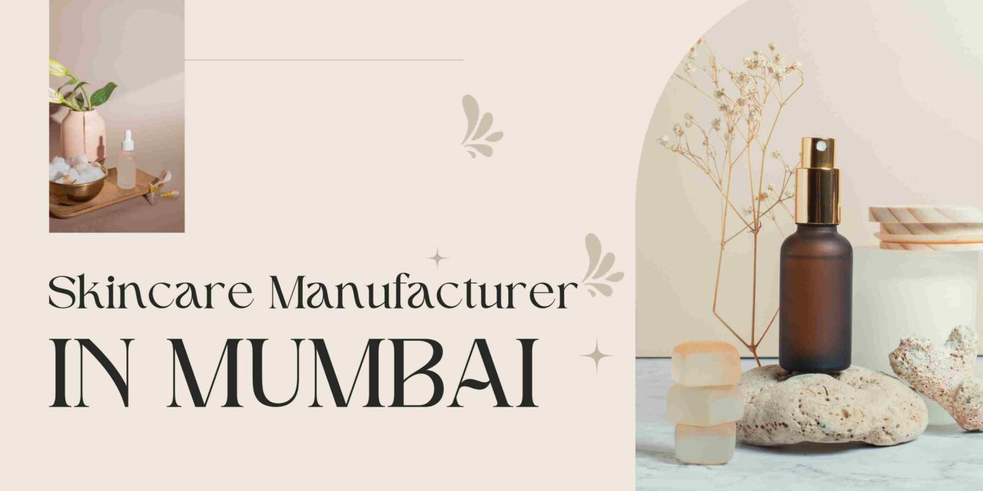 Skincare Manufacturer In Mumbai