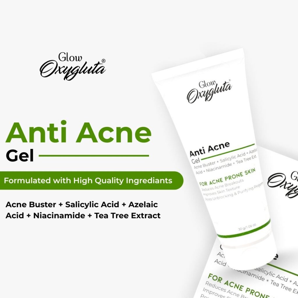 Glow Oxygluta anti acne gel best anti acne gel for your acne prones skin best acne gel used by dermatologyst or doctors